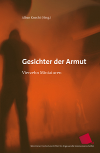 Alban Knecht (Hrsg.), Gesichter der Armut. ISBN 9783940865120 - 180gr