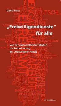 Gisela Notz  "Freiwilligendienste" für alle. ISBN 9783940865281 - 120gr