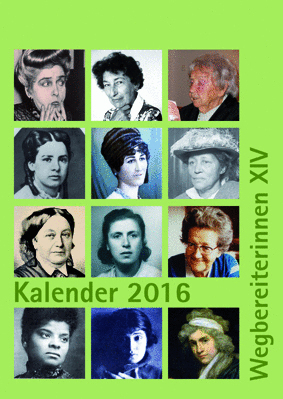 Gisela Notz (Hg.) Kalender 2016 - Wegbereiterinnen XIV