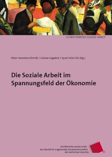 Hammerschmidt/Sagebiel/Yollu-Tok (Hg.) Soz.Arbeit i.Spannungsfeld d.Ökonomie.ISBN9783945959169-100gr