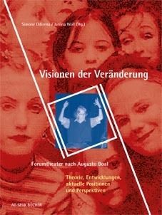 Odierna/Woll (Hg): Visionen der Veränderung. Forumtheater nach A. Boal. ISBN 3930830602 - 500g