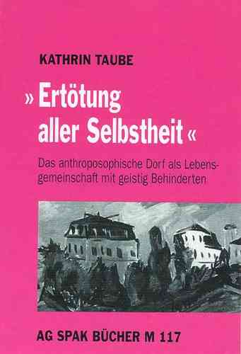 Kathrin Taube: "Ertötung aller Selbstheit". ISBN 9783923126859 - 310 gr