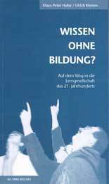 Klaus-Peter Hufner/Ulrich Klemm: Wissen ohne Bildung? IUSBN 9783930830282 - 120gr
