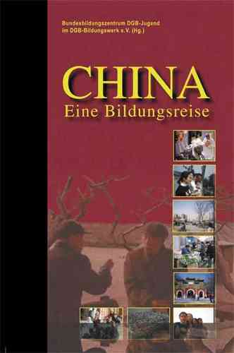 DGB-Jugend(Hg)H.Forster-Latsch,B.Happel,G.Scheckmann:China-Bildungsreise.ISBN 9783930830428-360gr