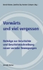 B.Hüttner, G.Oy, N.Schepers (Hg): Vorwärts und viel vergessen. ISBN 9783930830596 - 300gr