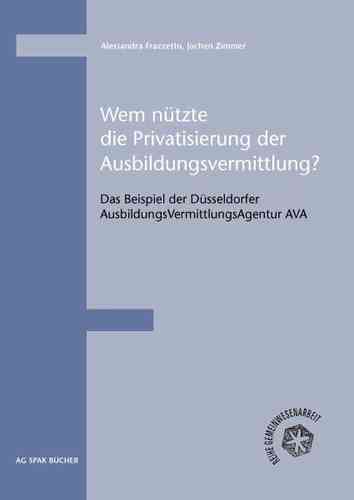 A.Farzzetto, J.Zimmer (Hg): Privatisierung der Ausbildungsvermittlung? ISBN 9783930830664 - 400gr