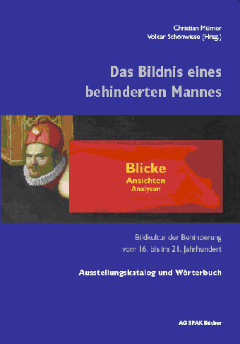 Mürner, Schönwiese (Hrsg.) Das Bildnis eines behinderten Mannes. ISBN 9783930830817 - 300gr