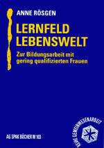 Anne Rösgen: Lernfeld Lebenswelt. ISBN 9783923126705 - 290gr