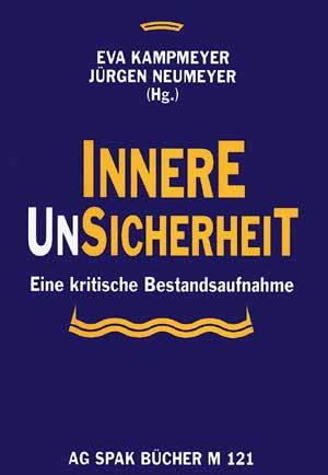 Eva Kampmeyer, Jürgen Neumeyer (Hg): Innere UnSicherheit. ISBN 9783923126903 -