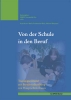 ZAWiW,JaZz(Hg)M.Schabacker-Bock, M.Marquard:Von der Schule in den Beruf. ISBN 978393080602 - 300gr
